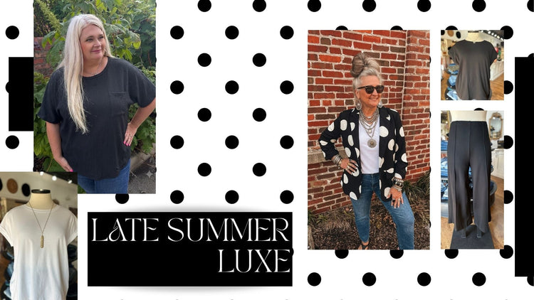 Late Summer Luxe