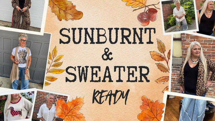 Sunburnt & Sweater Ready