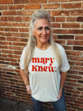 Mary Knew Graphic Tee