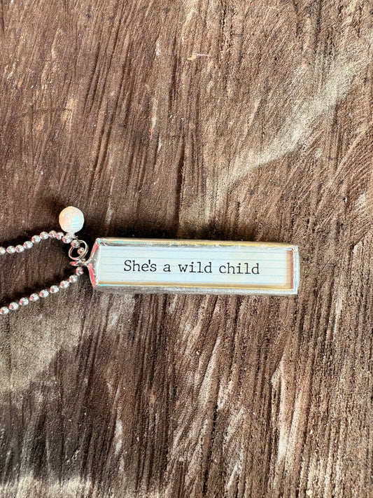 Soundtrack Of My Life Necklace ~ She's A Wild Child